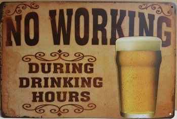 No working during drinking hours metalen bord