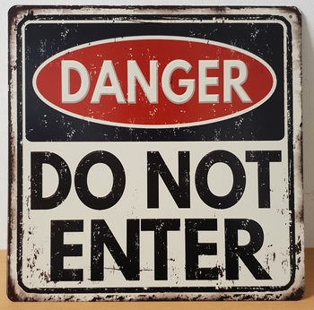 Danger do not enter metalen wandbord