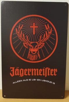 Jagermeister alleen als ijskoud is metalen reclamebord