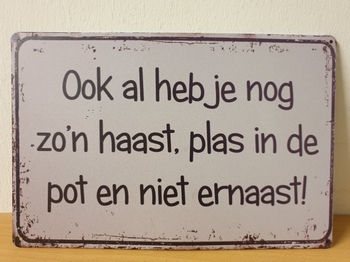 Ook al heb je nog zon haast plas pot metalen bord