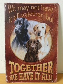 Labradors honden together we have it all metalen wandbo