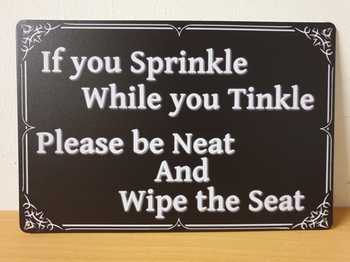If you sprinkle while you tinkle metal wall sign fun