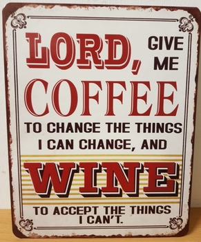Lord give me coffee en wine metalen wandbord