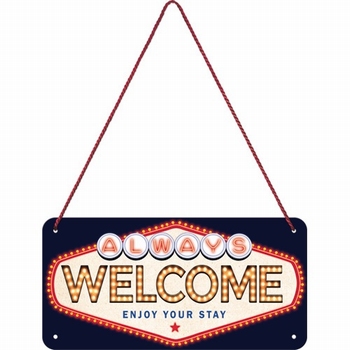 Always welcome enjoy your stay vegas relamebord hanging sign