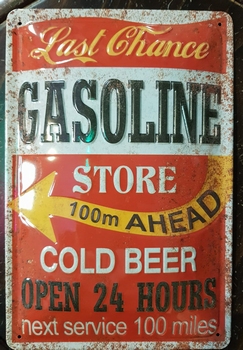 Gasoline last chance store  metalen wandbord RELIEF