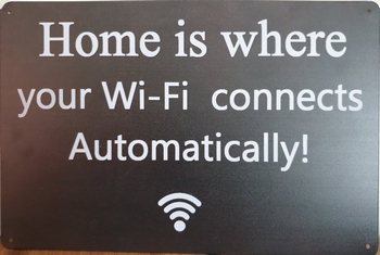 Home where wifi connects reclamebord metaal