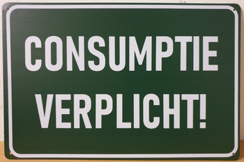 Consumptie Verplicht! reclamebord metaal