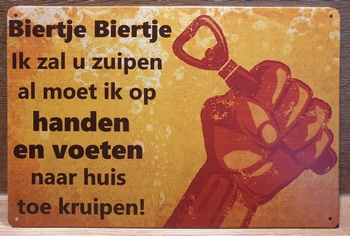 Biertje Biertje ik zal u zuipen reclamebord metaal