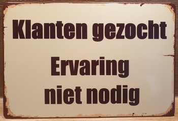 Klanten Gezocht ervaring niet nodig Reclamebord metaal