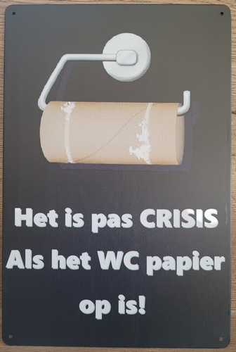 Crisis als het WC papier op is reclamebord van metaal