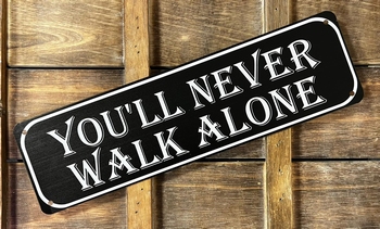 You never walk alone reclamebord van metaal