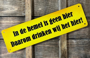 In de hemel geen bier reclamebord van metaal