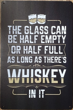 Glas Half Full Whiskey metalen reclamebord