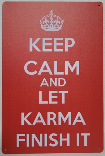 Keep calm let Karma finish it metalen wandbord
