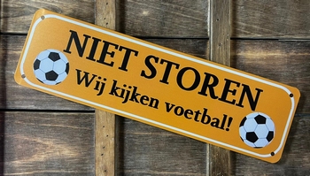 Niet storen wij kijken voetbal metalen bord