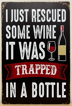 Rescued Wine it was trapped in a Bottle Wijn reclamebord
