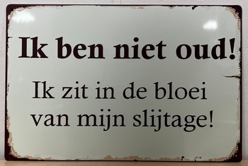 Niet Oud in de bloei van Slijtage metalen wandbord