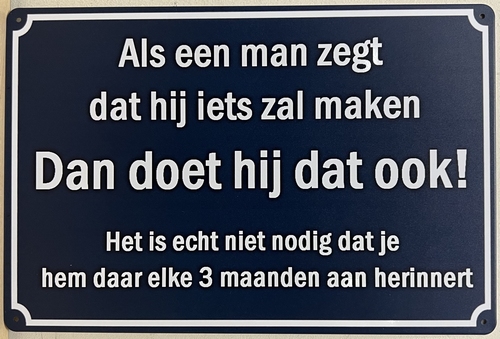 Als een man zegt tekstbord wandbord van metaal