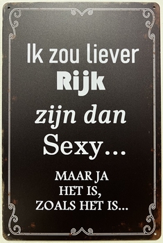 Liever Rijk dan Sexy wandbord van metaal