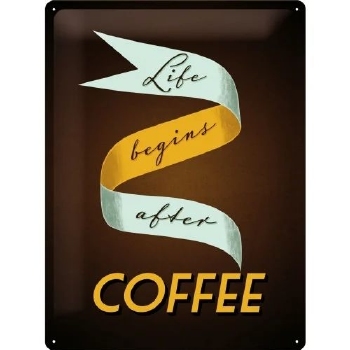 Life begins after coffee metalen wandbord relief