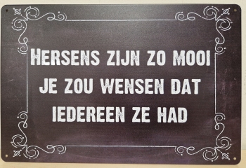 Hersens zijn zo mooi metalen wandbord