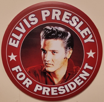 Elvis Presley for president wandbord rond