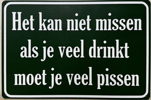 Kan niet missen Veel Pissen wandbord van metaal