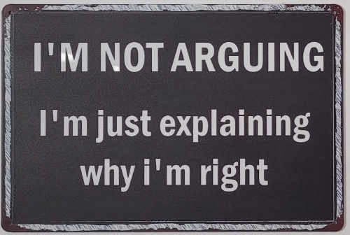 I'm not Arguing wandbord van metaal