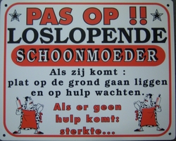 Pas op loslopende schoonmoeder