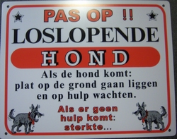 Pas op loslopende hond