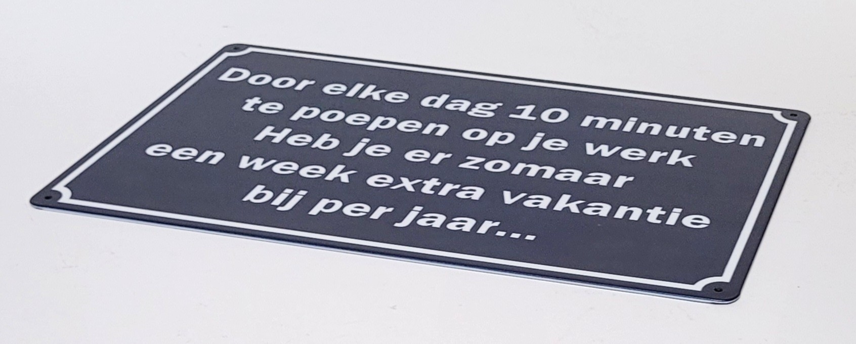 10 minuten poepen op je werk metalen wandbord