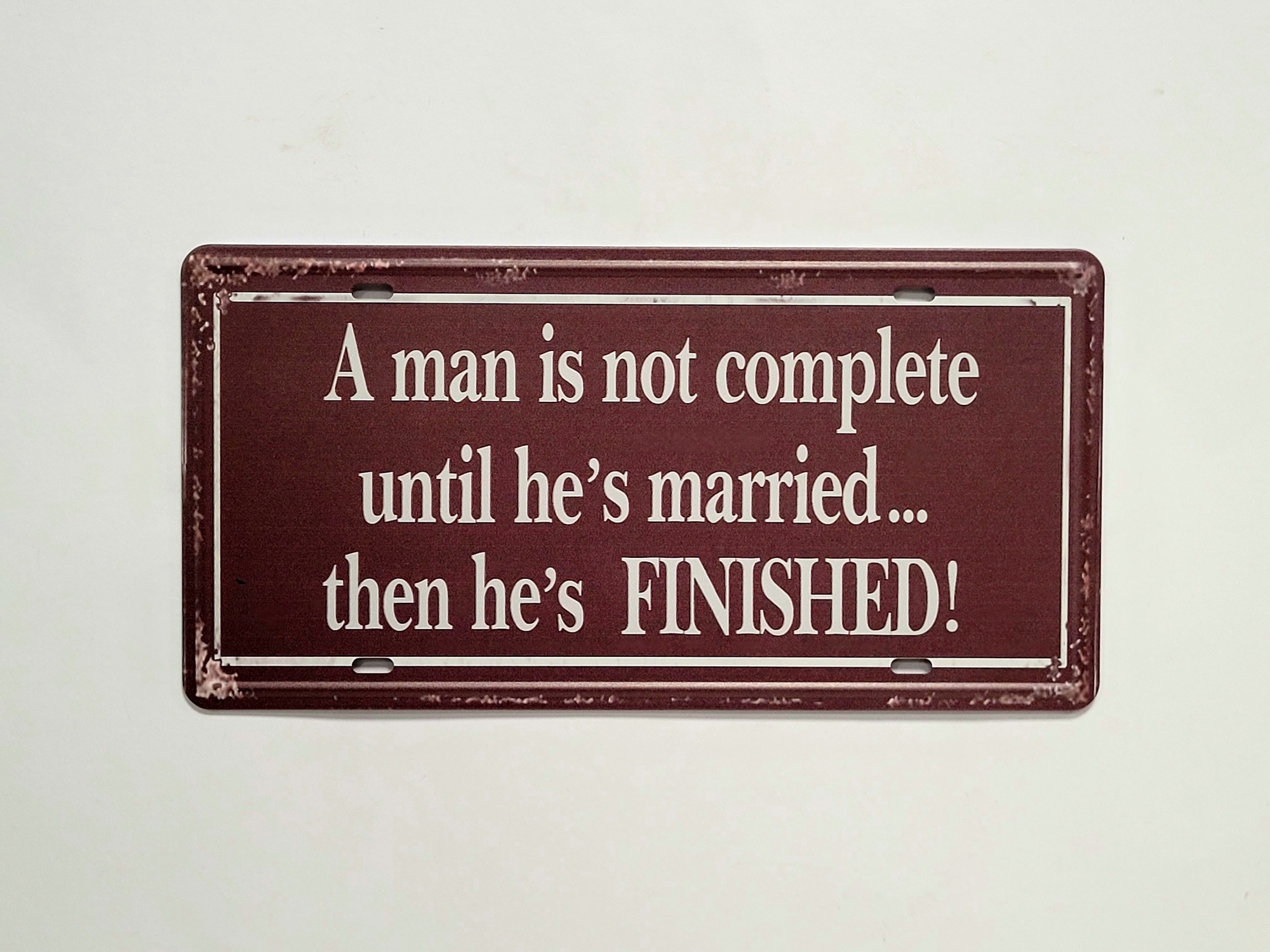 A Man not complete until maried metalen wandbord