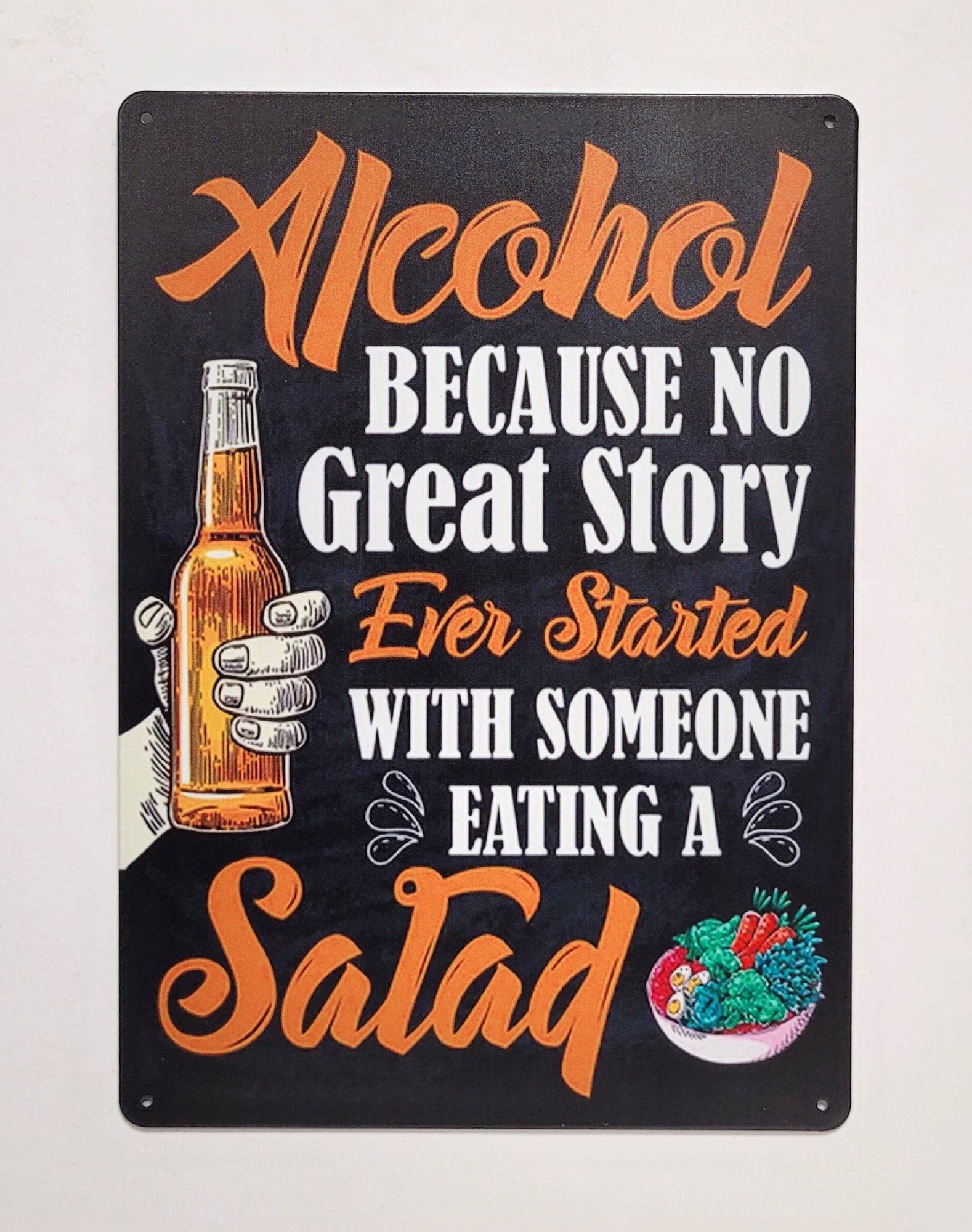 Alcohol no great story eating a salad wandbord metaal