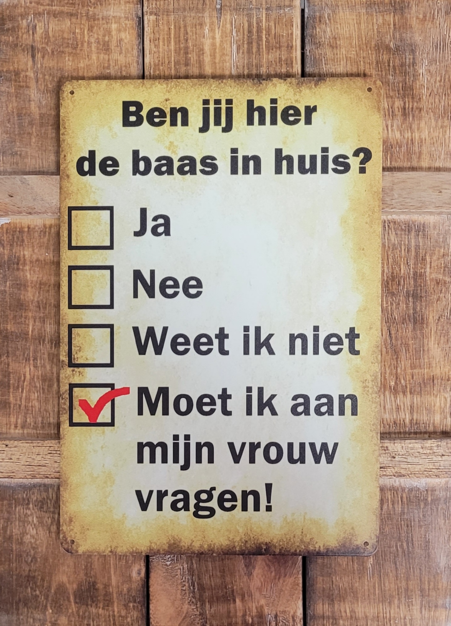 Ben jij hier de baas in huis metalen reclamebord