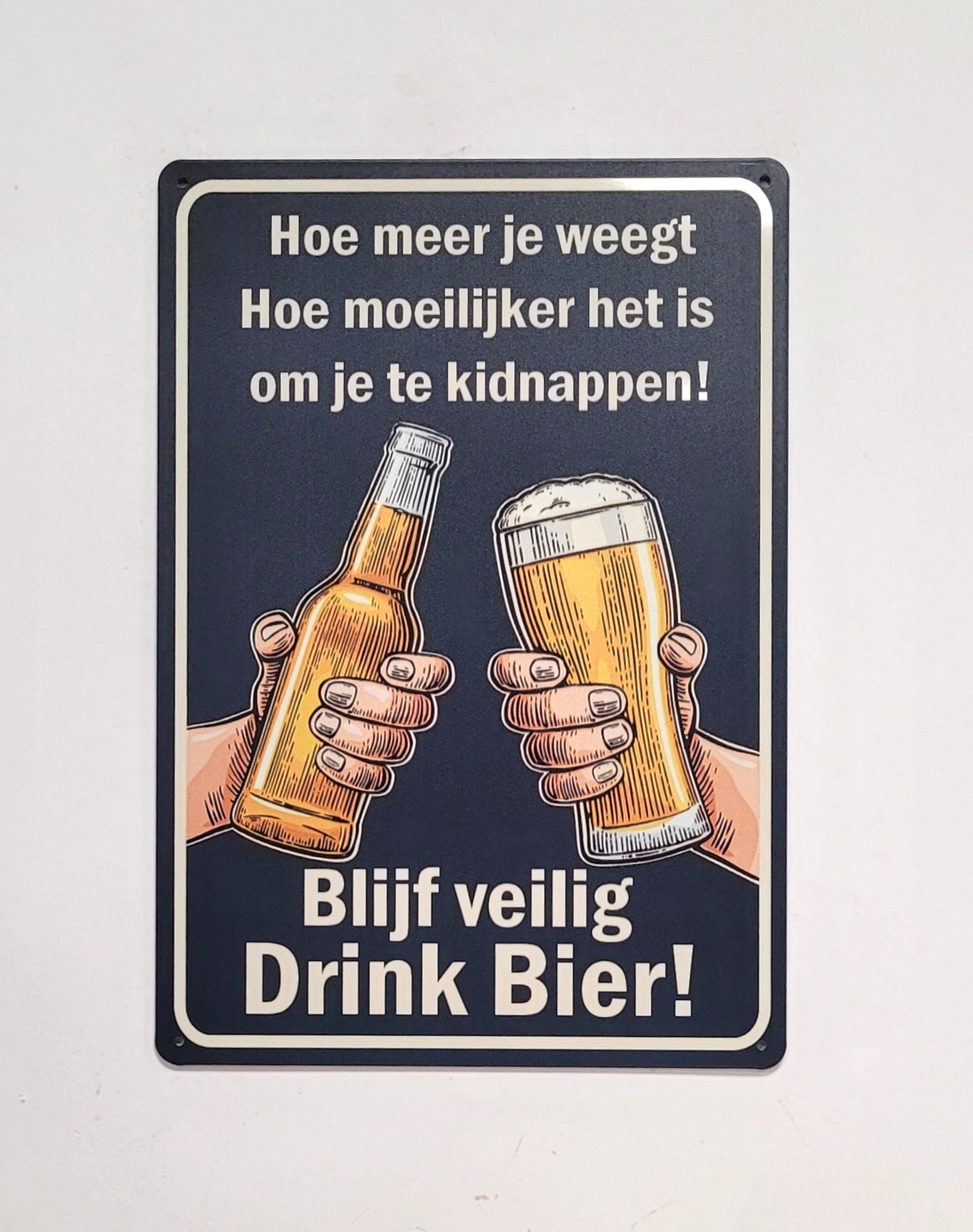 Blijf Veilig Drink Bier reclamebord van metaal