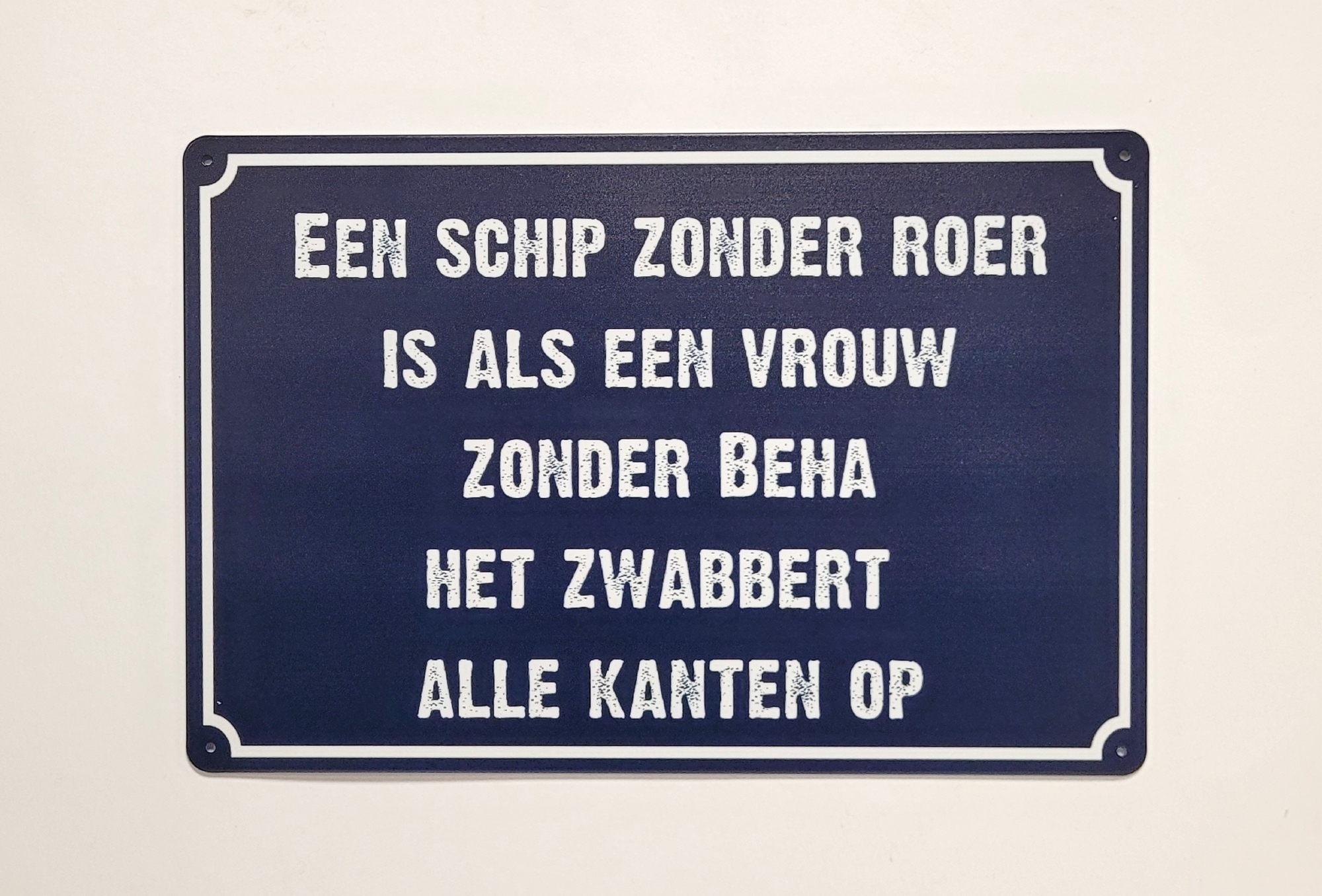 Een Schip zonder Roer wandbord van metaal