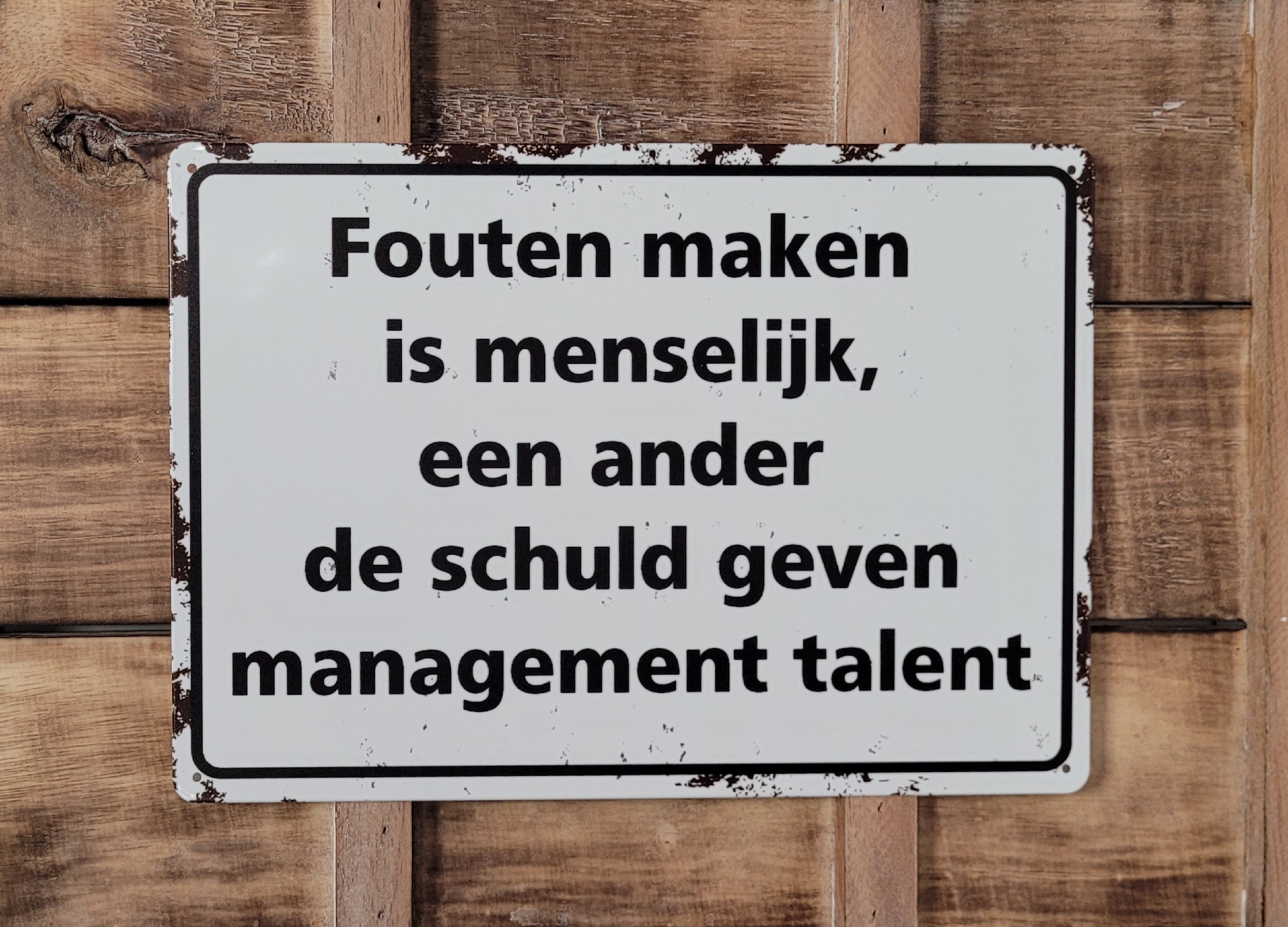 Fouten Maken is menselijk wandbord van metaal