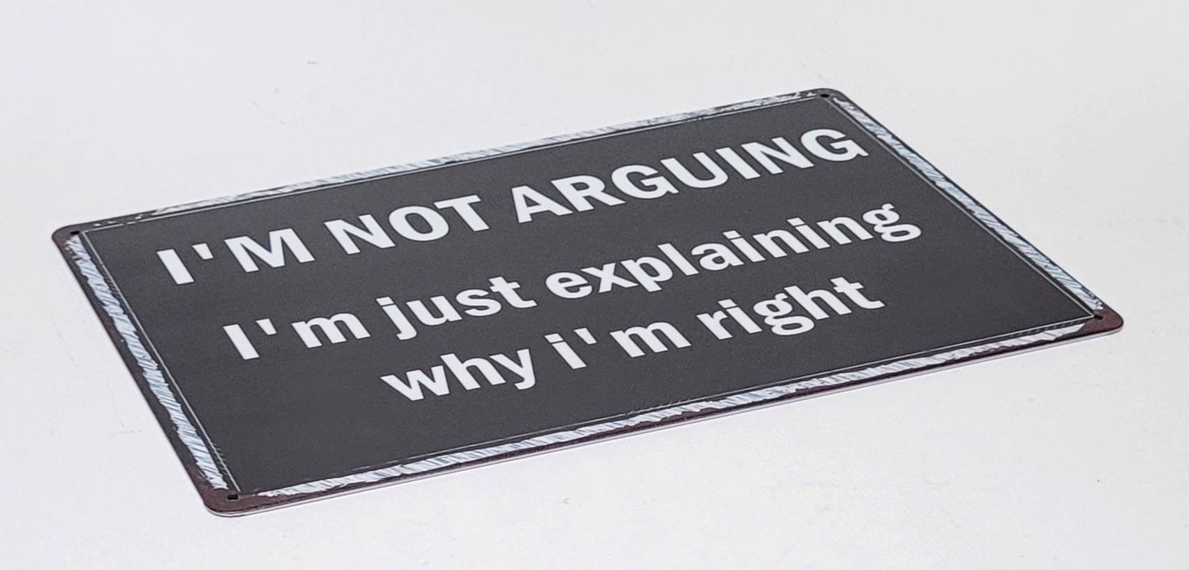 I'm not Arguing wandbord van metaal