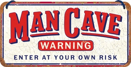 Man cave warning hanging sign