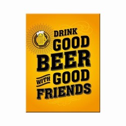 Drink Good beer with good friends magneet